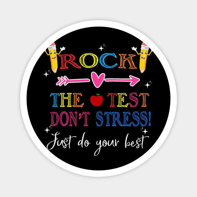 Test Day Rock The Test Teacher Testing Day Magnet by New Hights